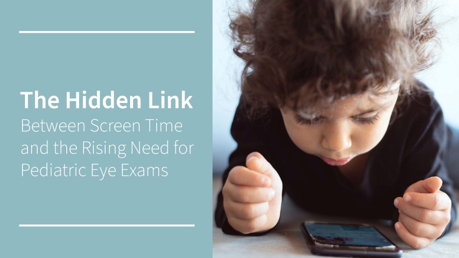 The Hidden Link Between Screen Time and the Rising Need for Pediatric Eye Exams