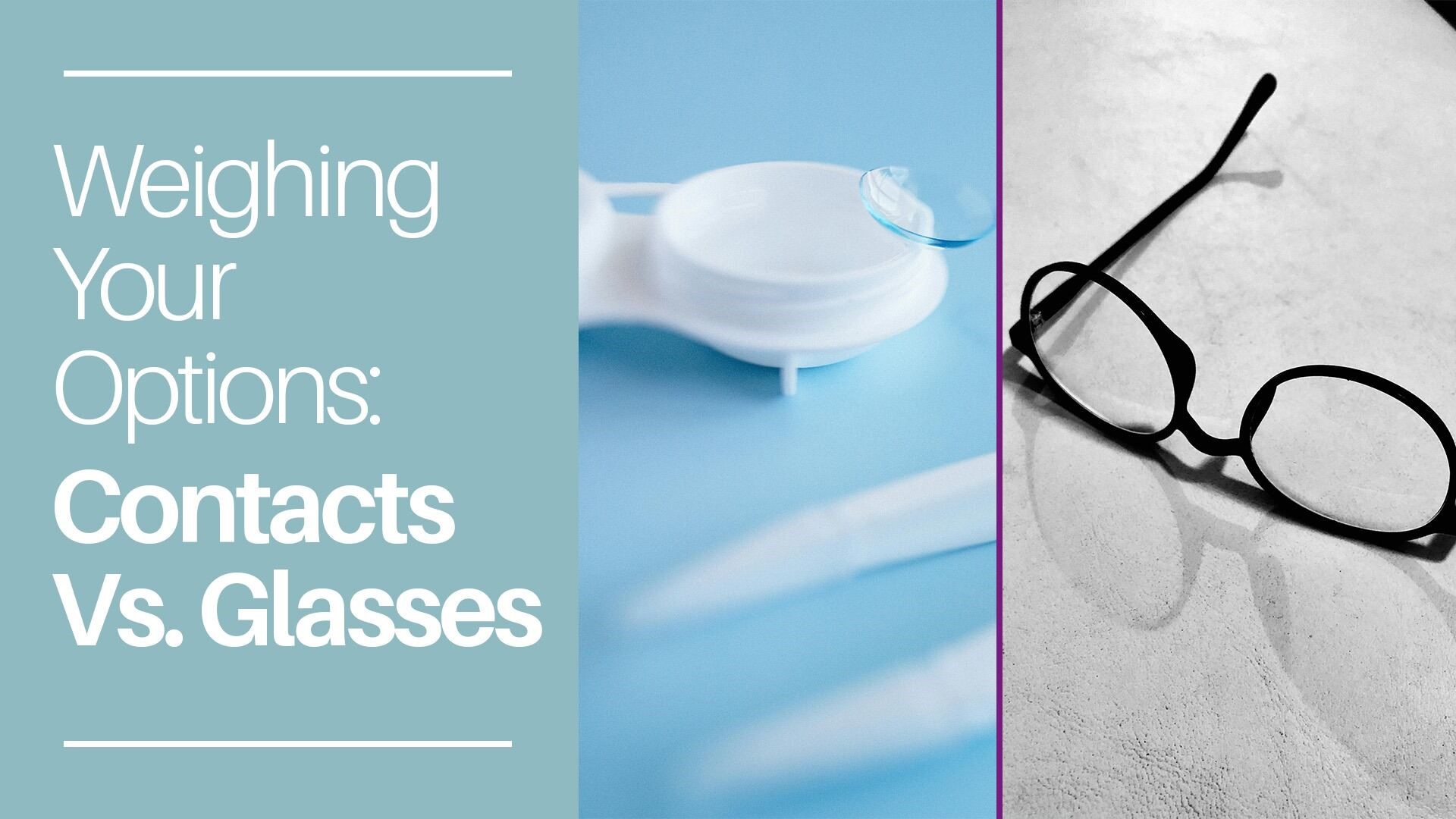Weighing Your Options Contacts Vs. Glasses Oxford Family Vision